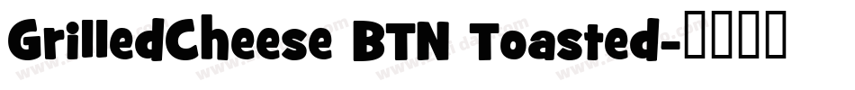 GrilledCheese BTN Toasted字体转换
